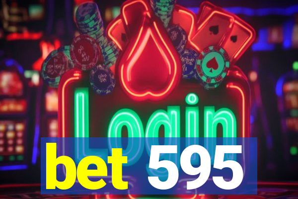 bet 595